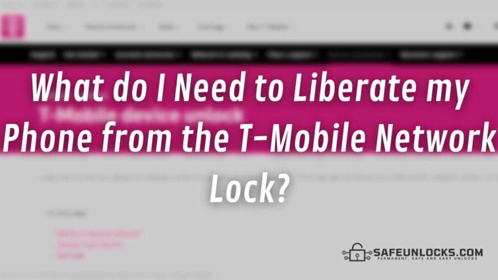 What do I Need to Liberate my Phone from the T-Mobile Network Lock?