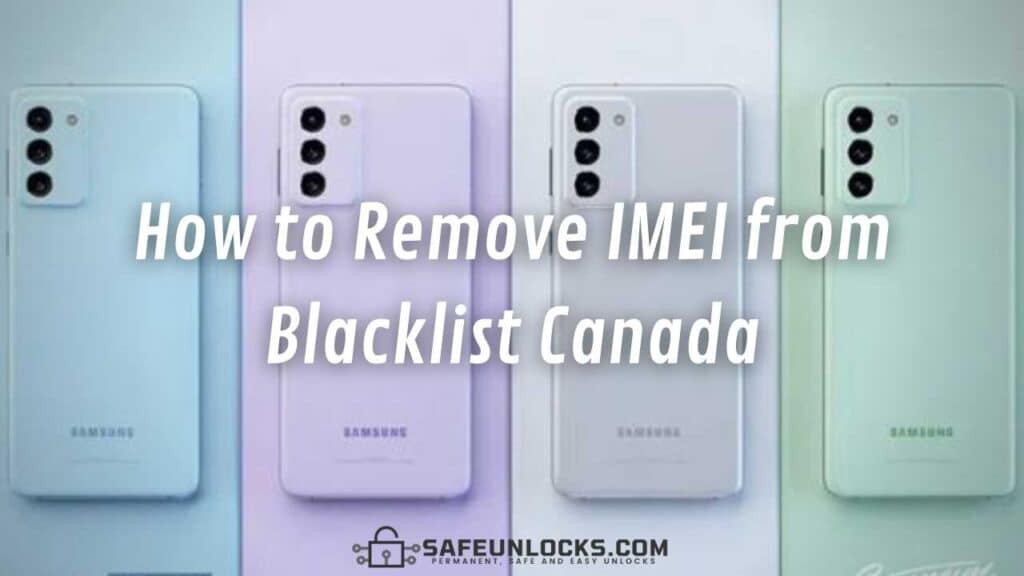 How to Remove IMEI from Blacklist Canada