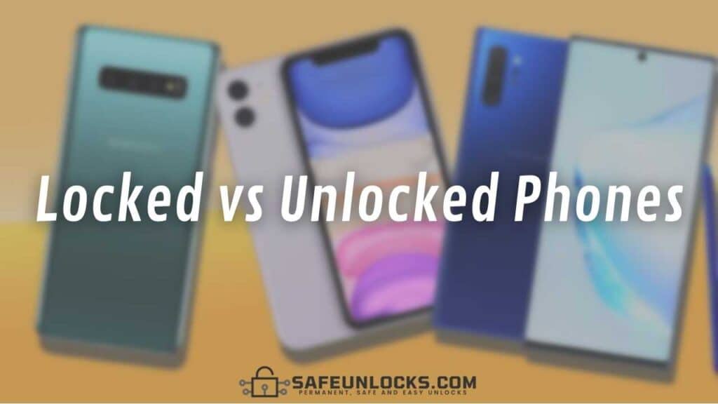 Locked vs Unlocked Phones