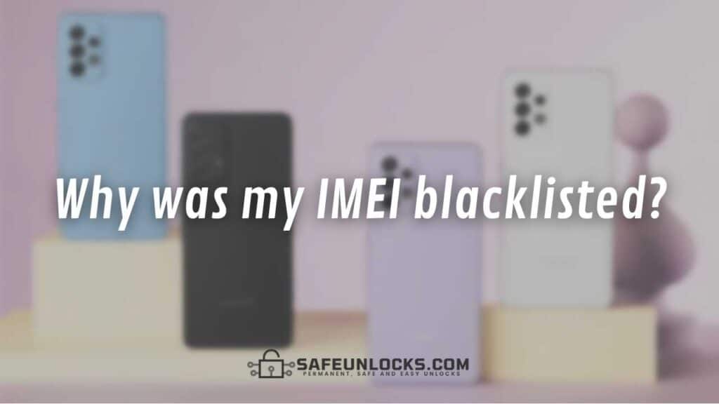 Why was my IMEI blacklisted?