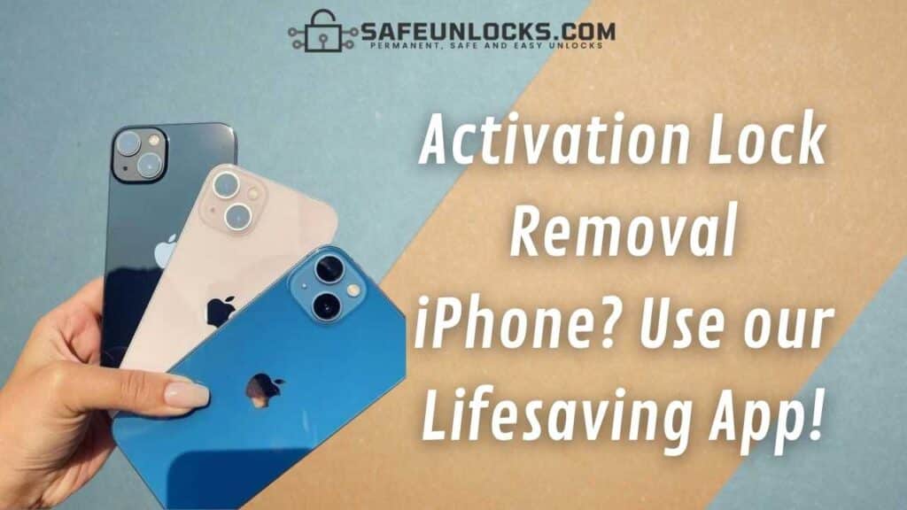 Activation Lock Removal iPhone Use our Lifesaving App