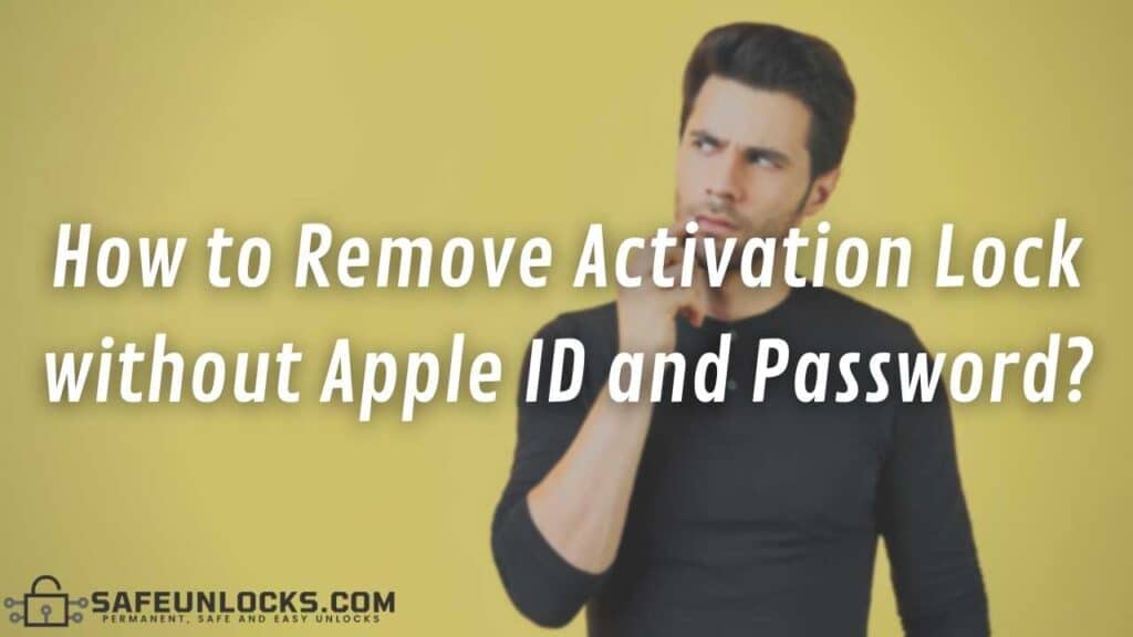 How to Remove Activation Lock without Apple ID and Password?