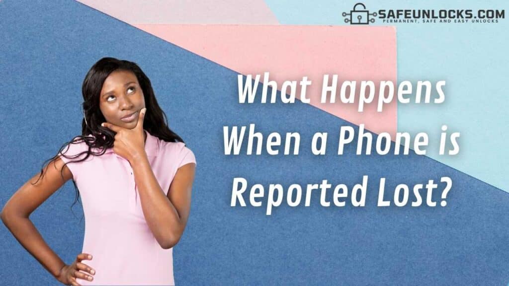 What Happens When a Phone is Reported Lost?