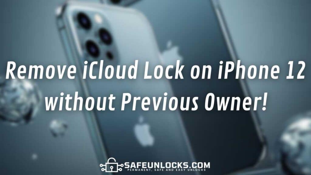 Remove iCloud Lock on iPhone 12 without Previous Owner