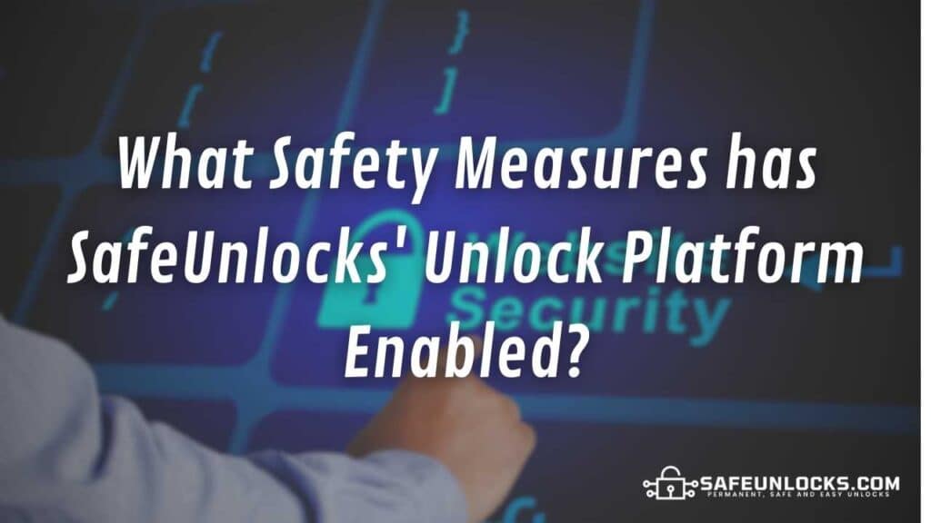 What Safety Measures has SafeUnlocks' Unlock Platform Enabled?
