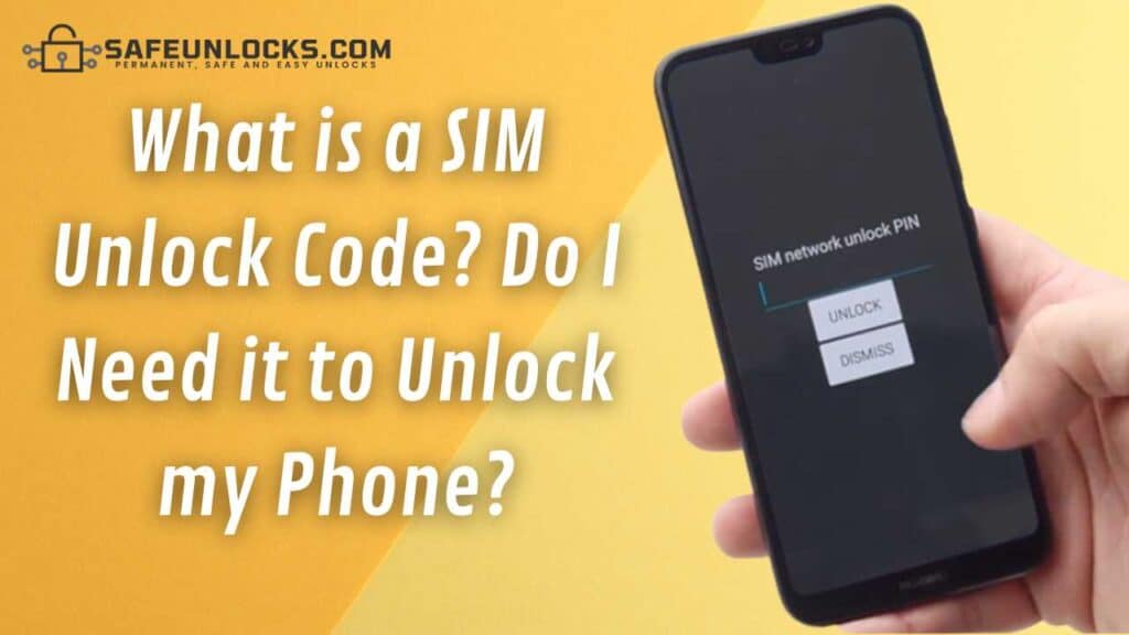 What is a SIM Unlock Code?