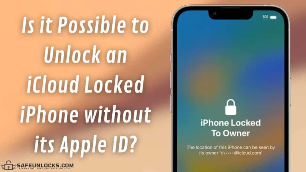 Is it Possible to Unlock an iCloud Locked iPhone without its Apple ID?