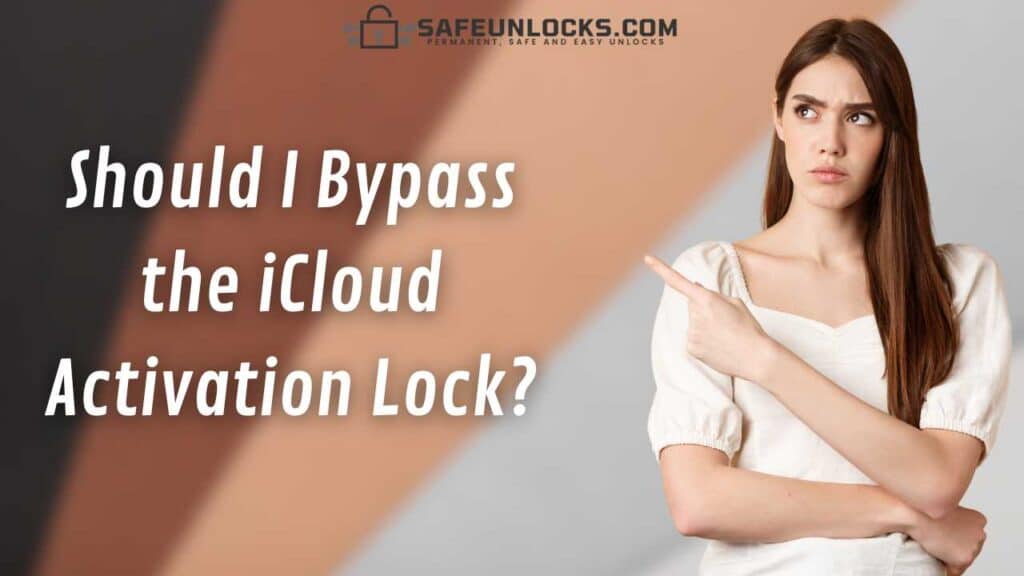 Should I bypass iCloud activation lock?