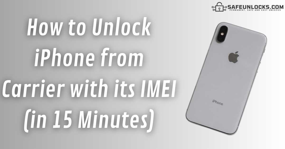 How to Unlock iPhone from Carrier with its IMEI in 5 Minutes