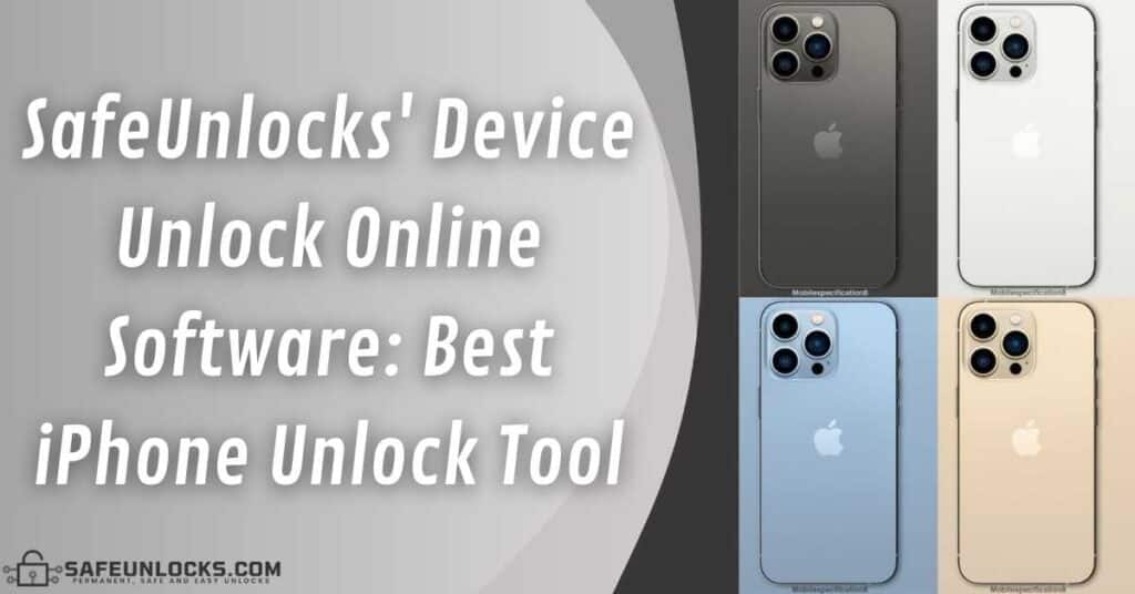 SafeUnlocks' Device Unlock Online Software: Best iPhone Unlock Tool