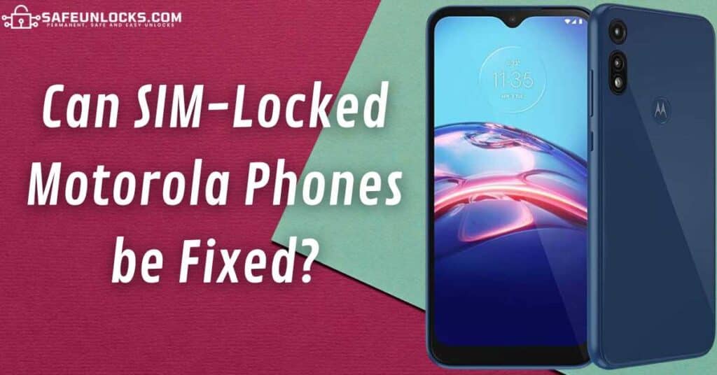 Can SIM-Locked Motorola Phones be Fixed?