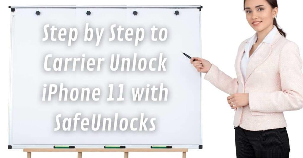 Step by Step to Carrier Unlock iPhone 11 with SafeUnlocks