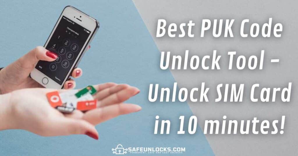 Best PUK Code Unlock Tool Unlock SIM Card in 10 minutes