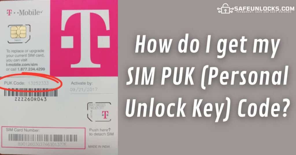 How do I get my SIM PUK (Personal Unlock Key) Code?