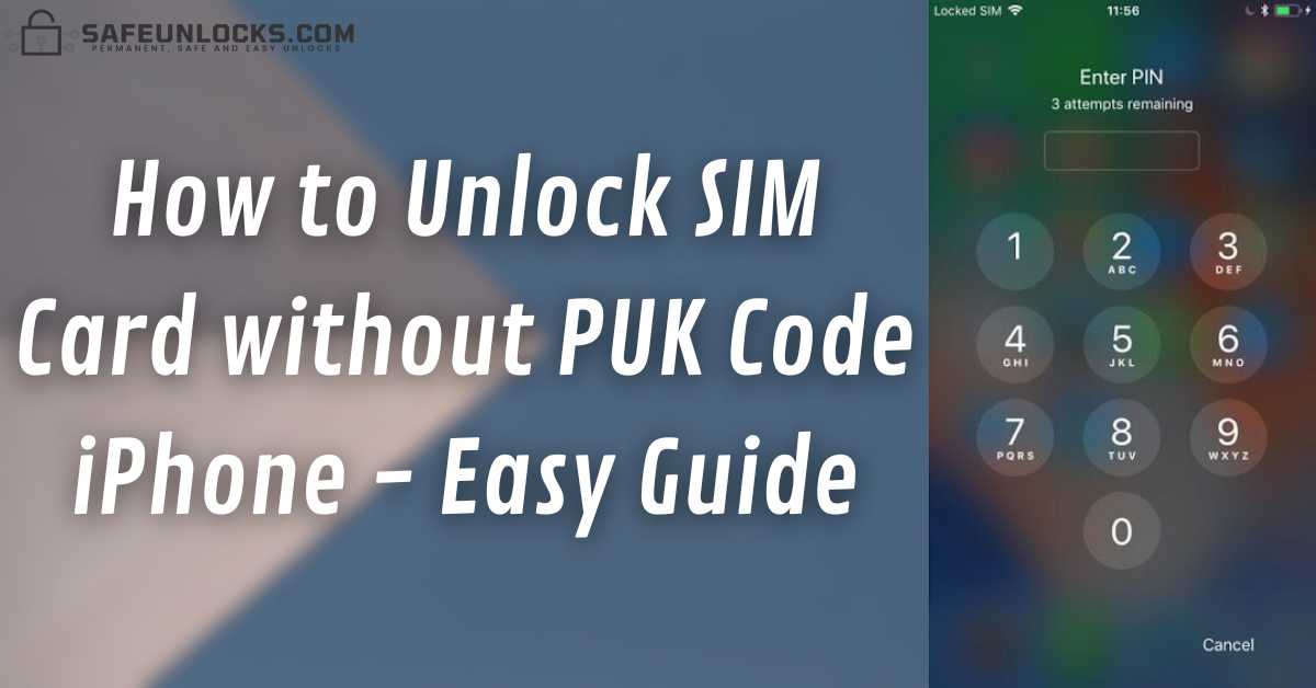 How to Unlock SIM Card without PUK Code iPhone Easy Guide