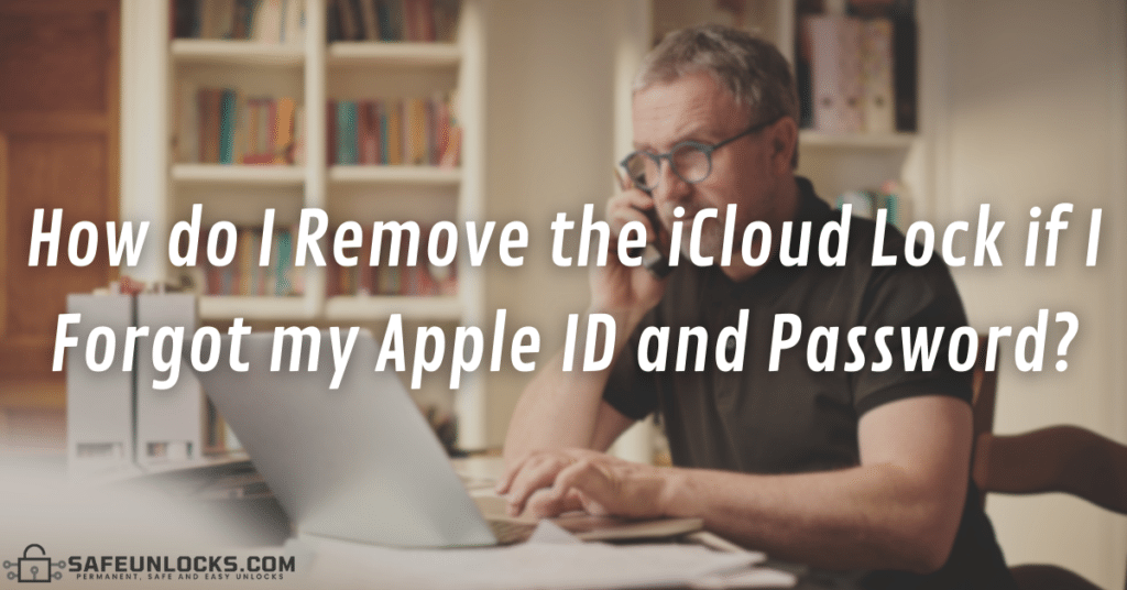 How do I Remove the iCloud Lock if I Forgot my Apple ID and Password?