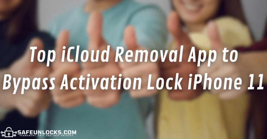Top iCloud Removal App to Bypass Activation Lock iPhone 11