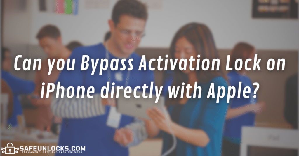 Can you Bypass Activation Lock on iPhone directly with Apple?