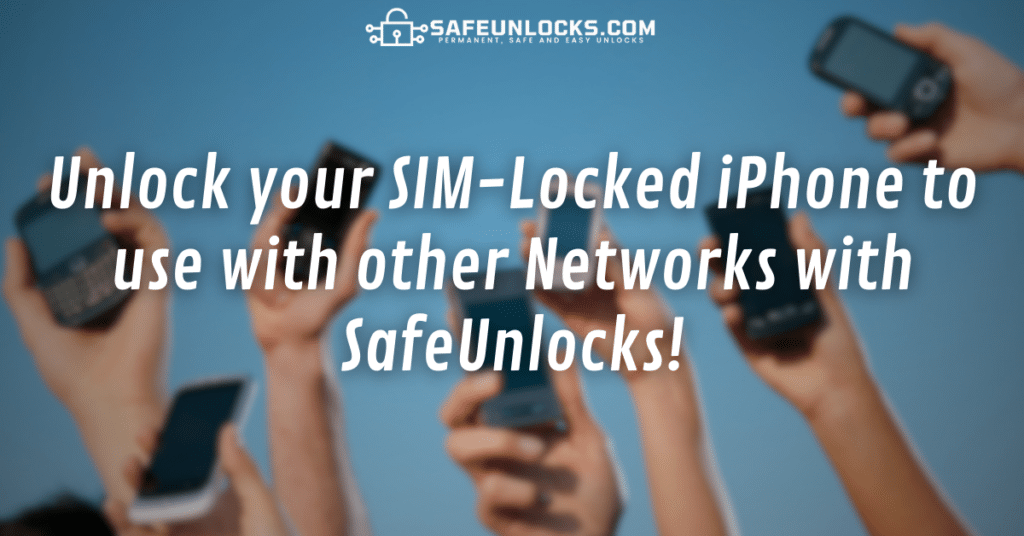 Unlock your SIM-Locked iPhone to use with other Networks with SafeUnlocks!