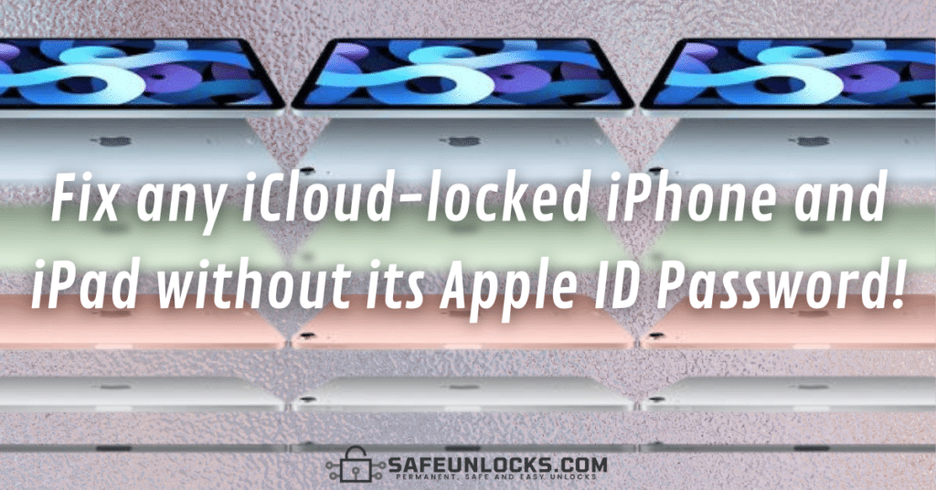 Fix any iCloud-locked iPhone and iPad without its Apple ID Password!