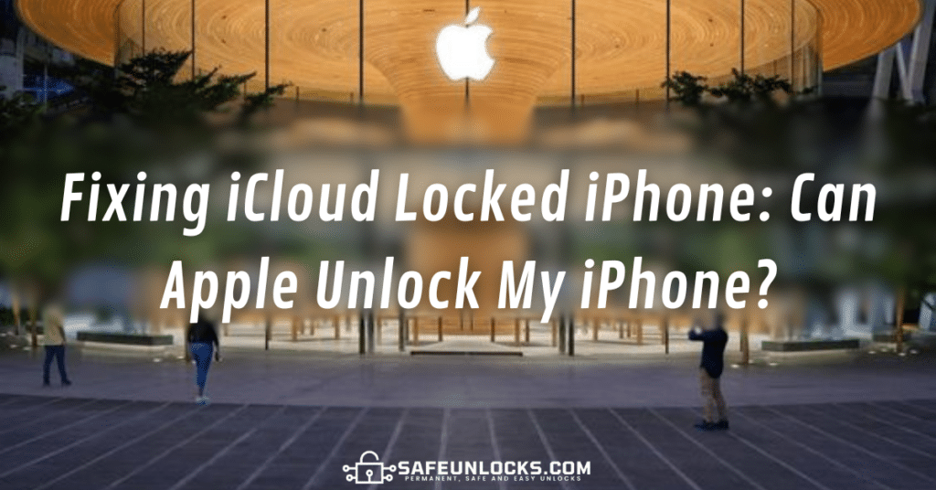 Fixing iCloud Locked iPhone Can Apple Unlock My iPhone