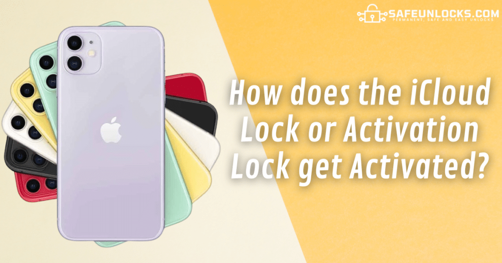 How does the iCloud Lock or Activation Lock get Activated?