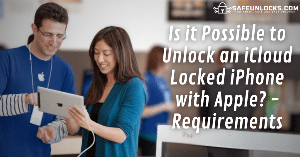 Is it Possible to Unlock an iCloud Locked iPhone with Apple? - Requirements