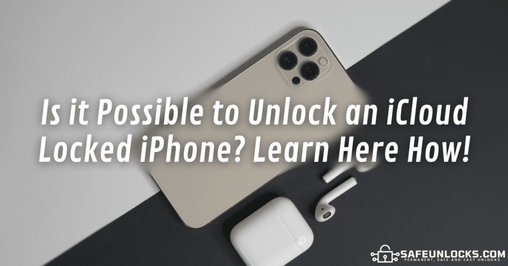 Is it Possible to Unlock an iCloud Locked iPhone Learn Here How