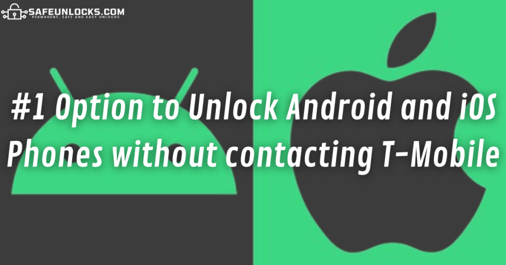 #1 Option to Unlock Android and iOS Phones without contacting T-Mobile