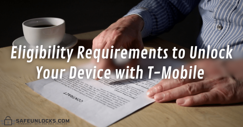 Eligibility Requirements to Unlock Your Device with T-Mobile 