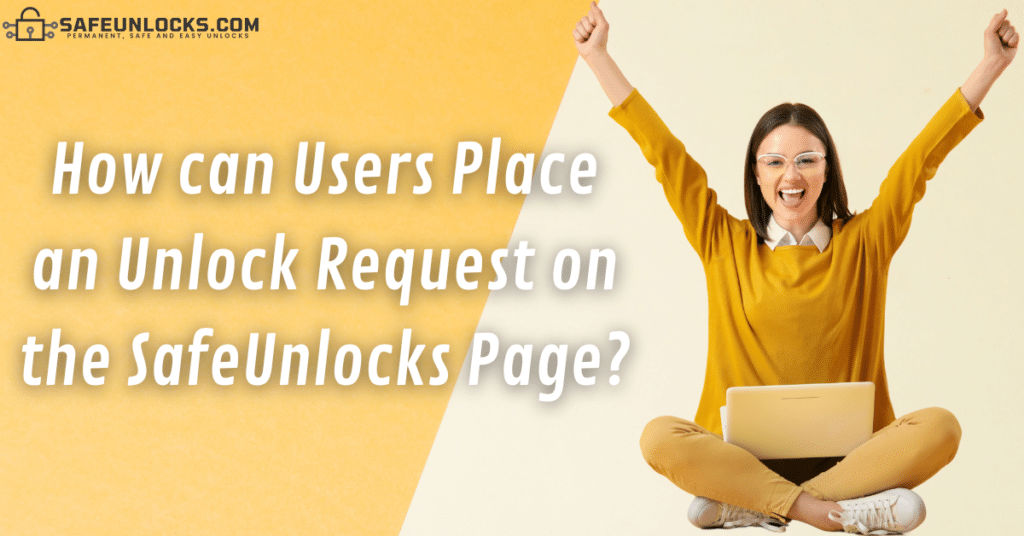 How can Users place an Unlock Request on the SafeUnlocks Page?