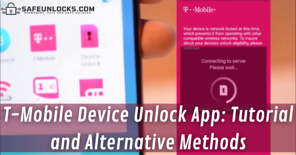 T Mobile Device Unlock App Tutorial and Alternative Methods