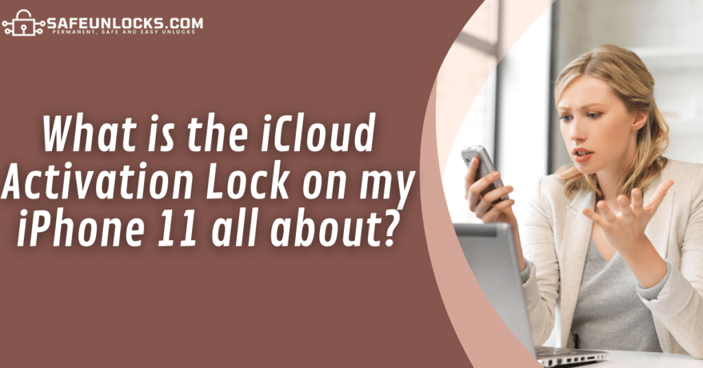 What is the iCloud Activation Lock on my iPhone 11 all about?