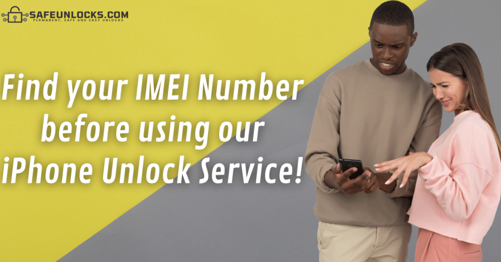 Find your IMEI Number before using our iPhone Unlock Service!