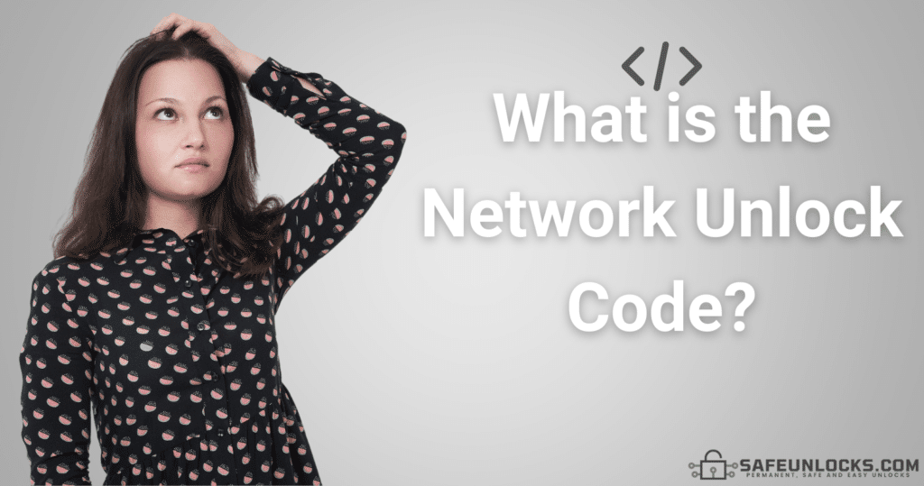 What is the Network Unlock Code