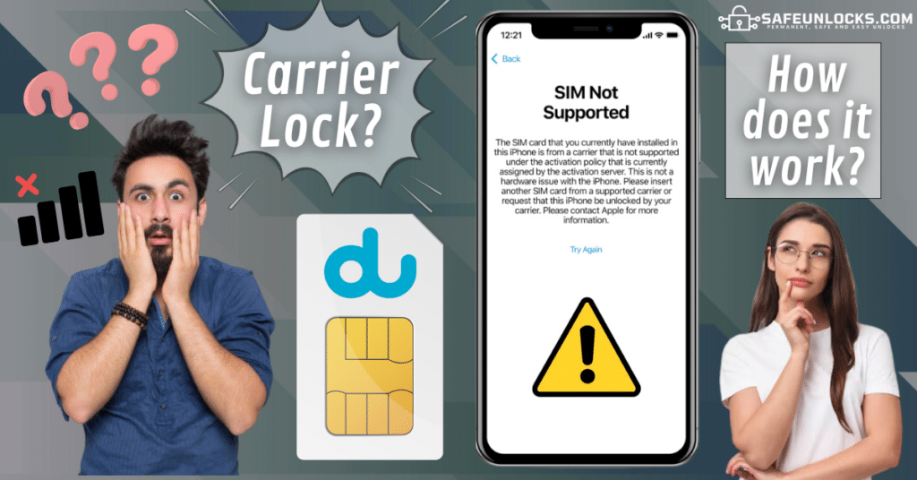 Why is your Du Phone Carrier Locked?